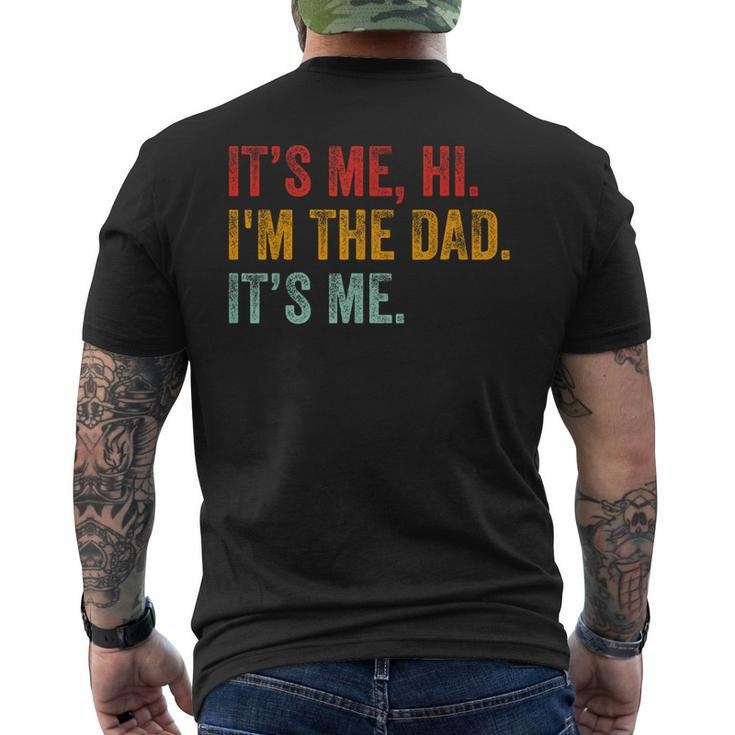 Fathers Day Its Me Hi Im The Dad Its Me For Dad Men's Back Print T-shirt