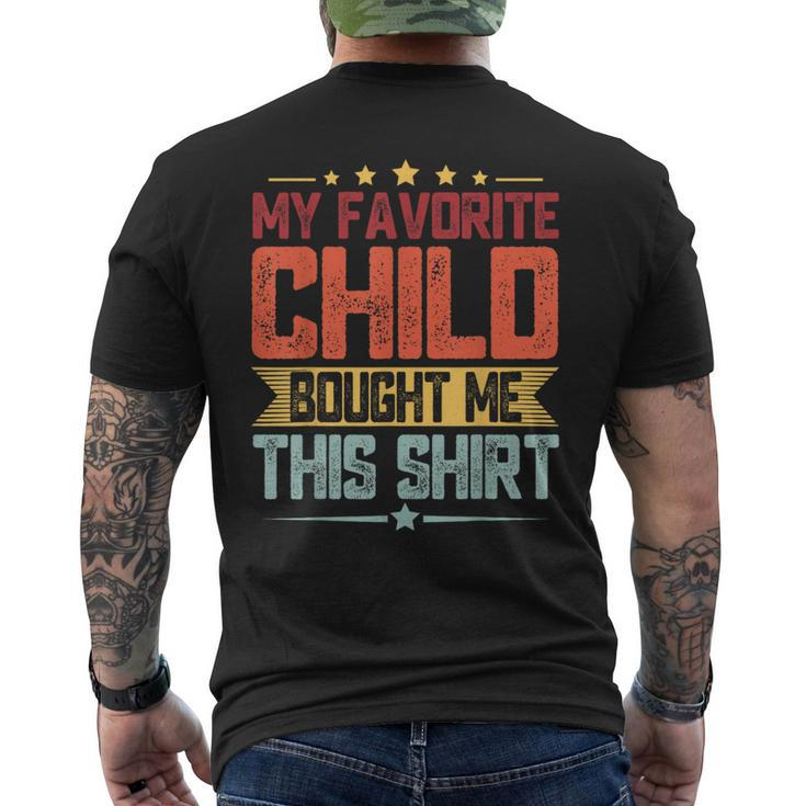 Fathers Day My Favorite Child Bought Me This  Mens Back Print T-shirt