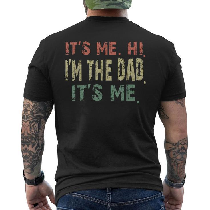 Fathers Day Vintage Its Me Hi Im The Dad Its Me Dad Quote Men's Back Print T-shirt