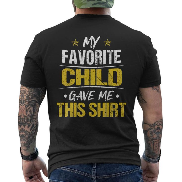 My Favorite Child Gave Me This Fathers Day Men's Back Print T-shirt