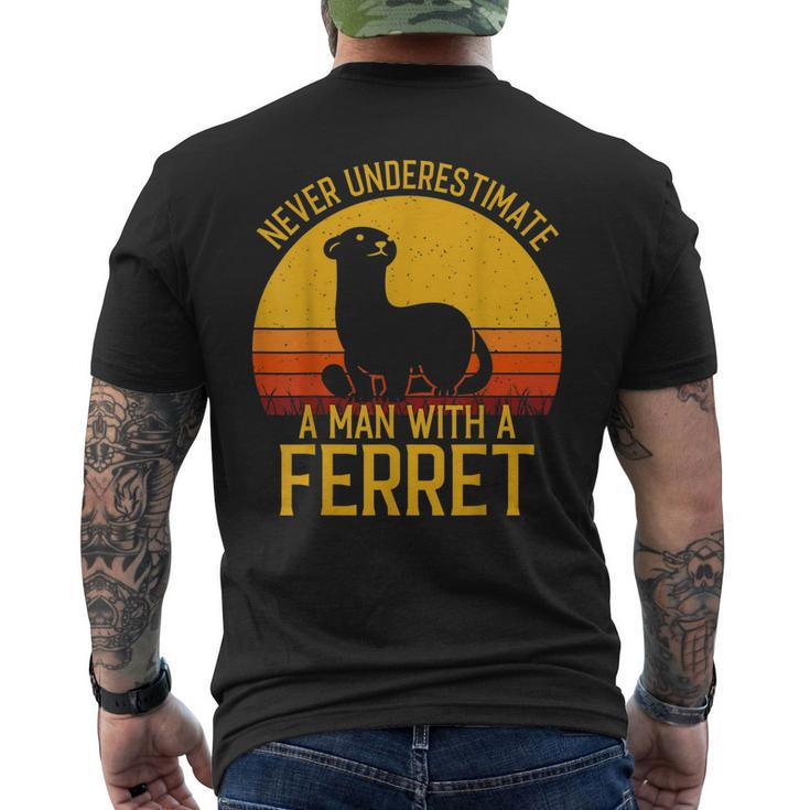 Ferret Never Underestimate A Man With A Ferret Gift For Mens Mens Back Print T-shirt