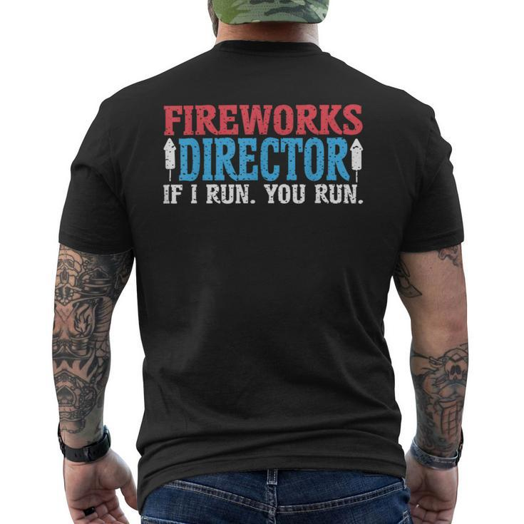 Firework Director Technician I Run You Run 4Th Of July Mens Back Print T-shirt