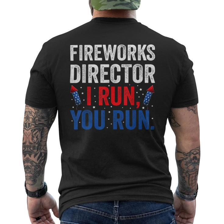 Fireworks Director I Run You Run 4Th Of July Apparel S Mens Back Print T-shirt