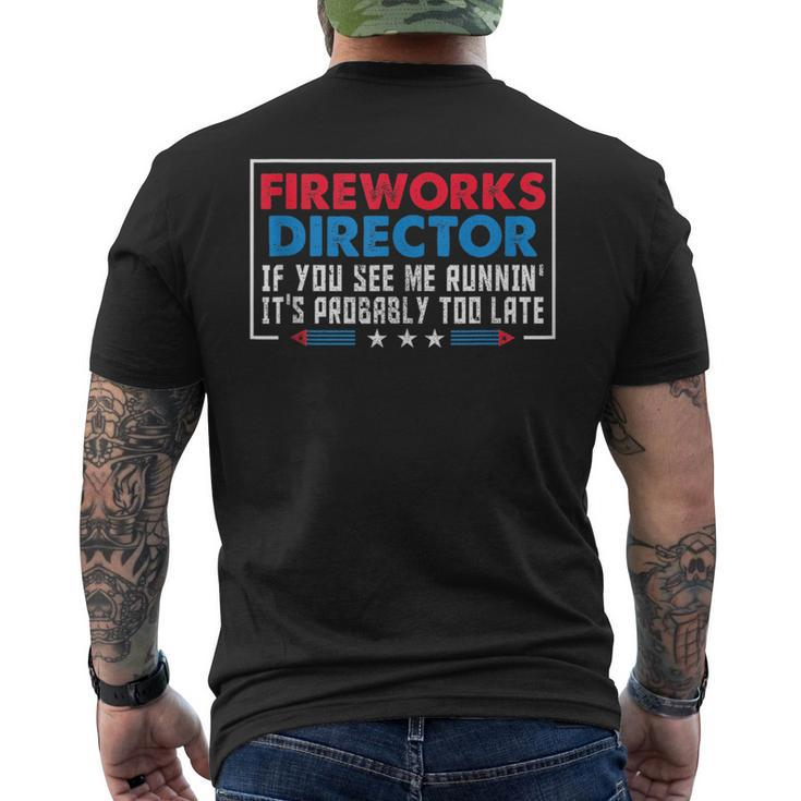 Fireworks Director If You See Me Runnin Funny 4Th Of July Mens Back Print T-shirt