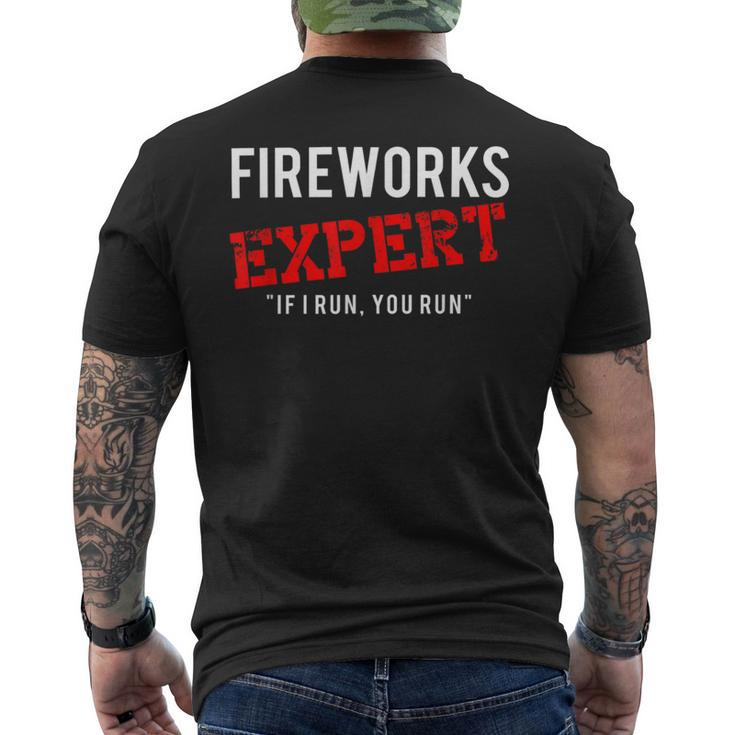 Fireworks Expert If I Run You Run Funny Fourth Of July Mens Back Print T-shirt