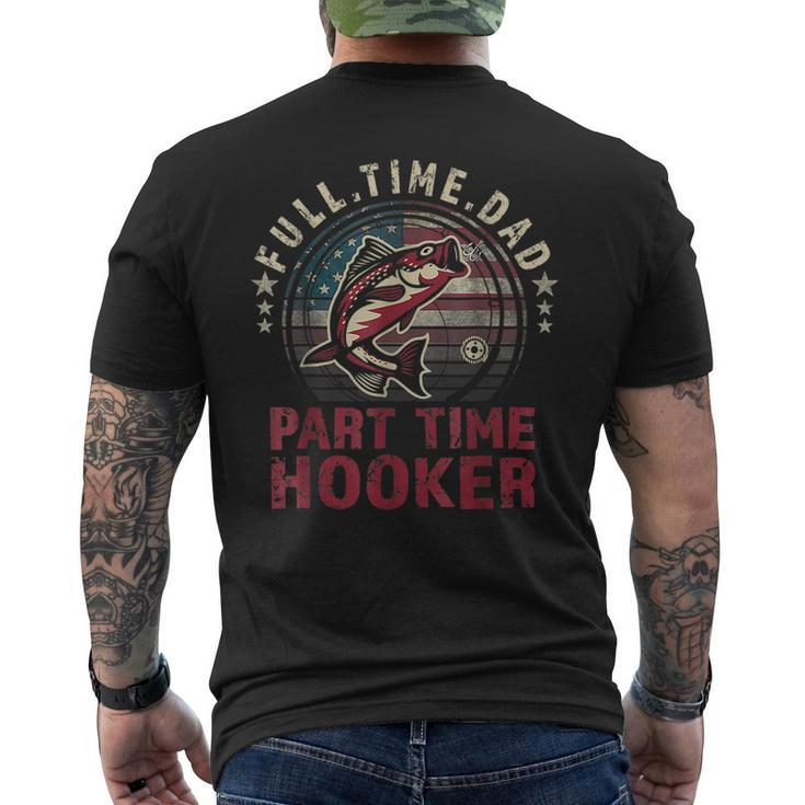 Fishing- Full Time Dad Part Time Hooker Funny Bass Dad  Mens Back Print T-shirt