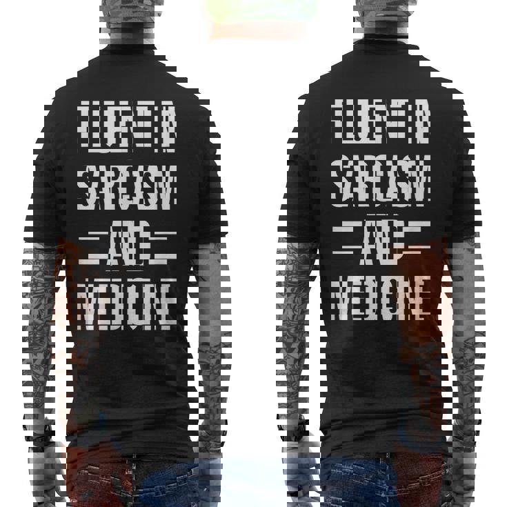 Fluent In Sarcasm And Medicine Funny Doctor  Mens Back Print T-shirt