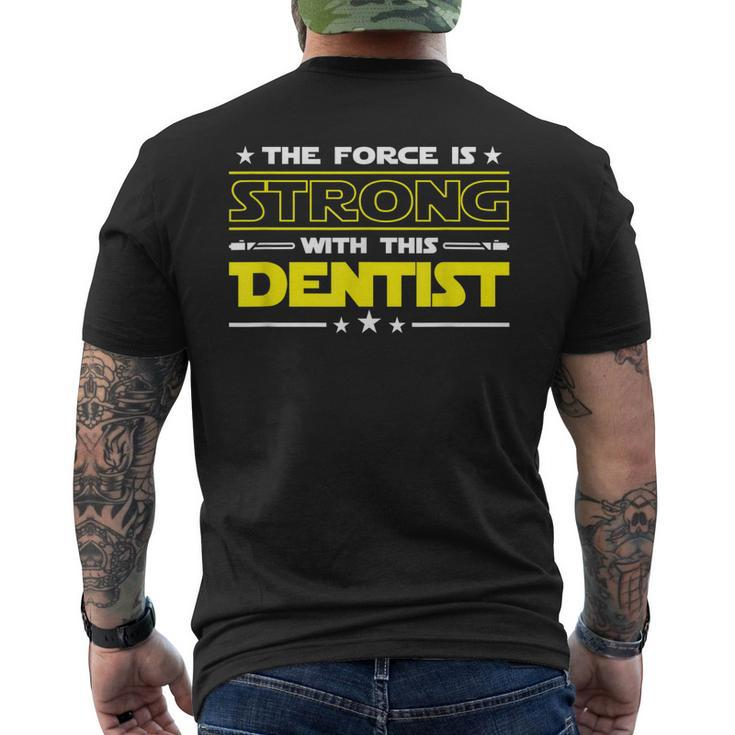 The Force Is Strong With This Dentist Job Men's Back Print T-shirt