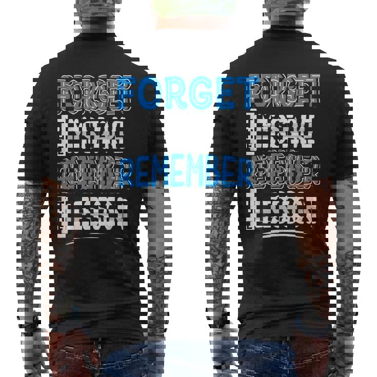 Forget Mistake Remember Lesson Design  Mens Back Print T-shirt
