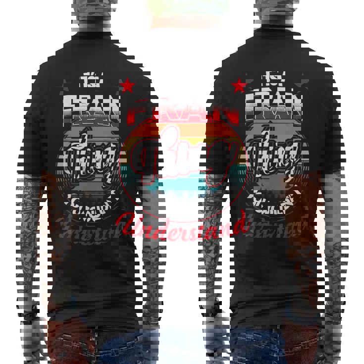Fran Retro Name Its A Fran Thing Mens Back Print T-shirt