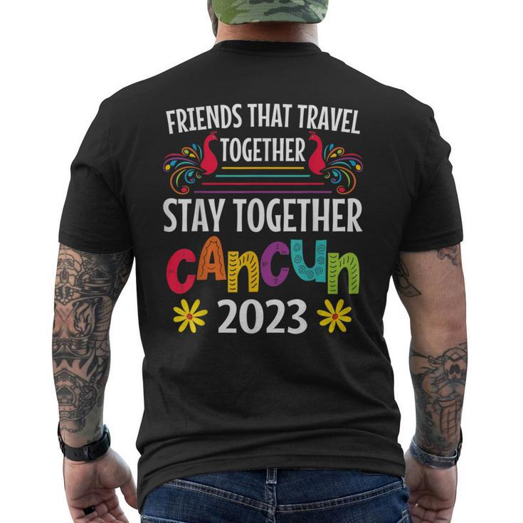 Friends That Travel Together Stay Together Cancun 2023 Men's T-shirt Back Print