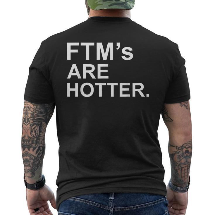 Ftms Are Hotter Funny Trans Lgbtq Pride Gift T  Mens Back Print T-shirt