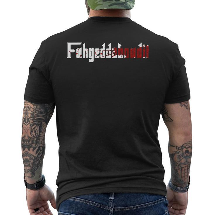 Fuhgeddaboudit  Forget About It Mafia New York Nyc Mens Back Print T-shirt