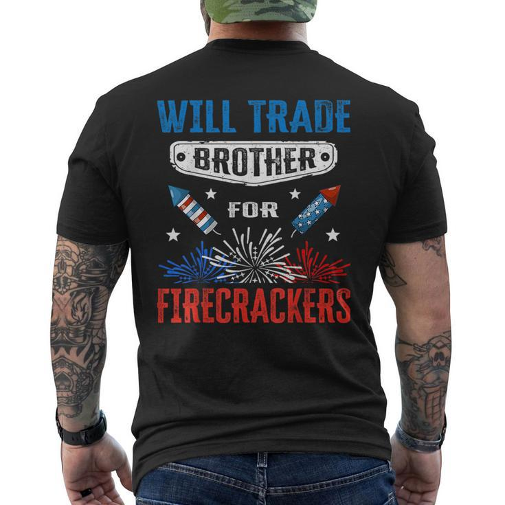 Funny 4Th Of July  Will Trade Brother For Firecrackers Funny Gifts For Brothers Mens Back Print T-shirt