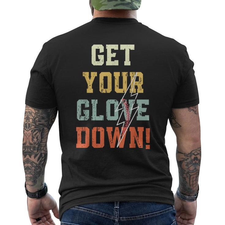 Funny Baseball Get Your Glove Down Baseball Dad Funny Gifts For Dad Mens Back Print T-shirt