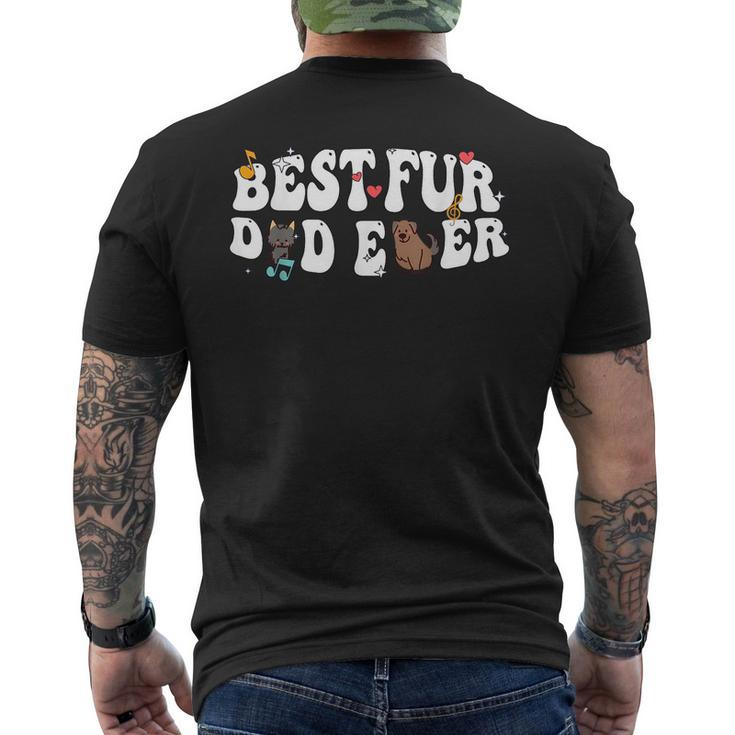 Funny Best Fur Dad Ever Fathers Day Groovy Dog Cat Owner Mens Back Print T-shirt