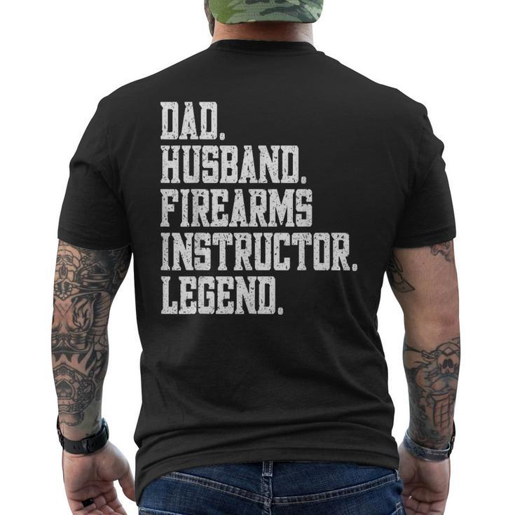 Funny Dad Husband Firearms Instructor Legend  Mens Back Print T-shirt