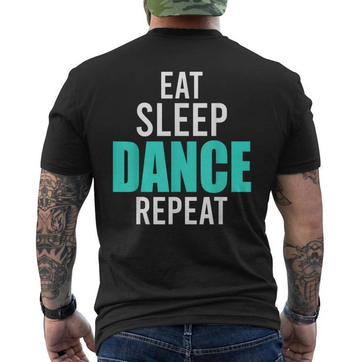 Dancer Eat Sleep Dance Repeat Dance Quotes s Men's T-shirt Back Print
