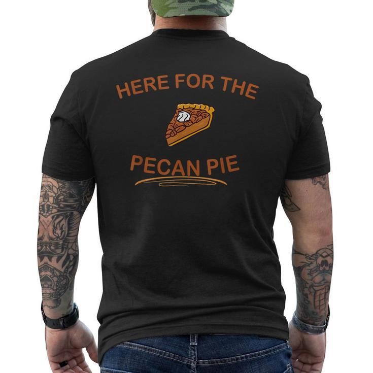 Dessert Pecan Pie Here For The Pecan Pie Men's T-shirt Back Print