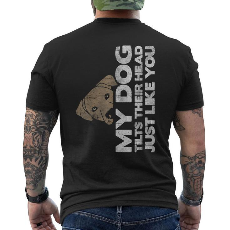 Dog Dog Tilts Head Dog Lover Dog Owner Dog Men's T-shirt Back Print