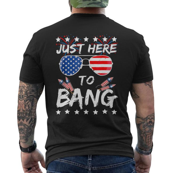 Funny Fourth Of July 4Th Of July Im Just Here To Bang 1 Mens Back Print T-shirt