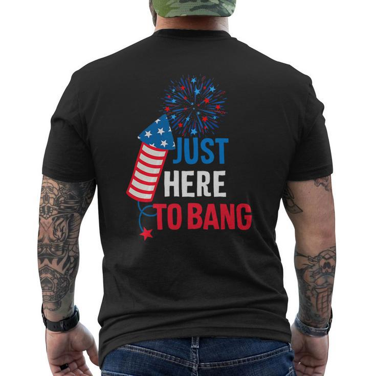 Funny Fourth Of July 4Th Of July Im Just Here To Bang 9 Mens Back Print T-shirt