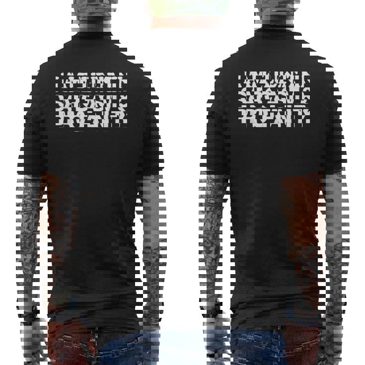 Funny Gift - I Am Fluent In Sarcasm And Profanity Mens Back Print T-shirt