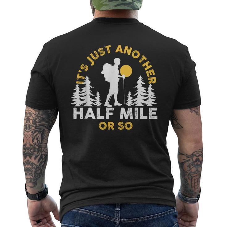 Hiker Hiking It's Just Another Half Mile Or So Men's T-shirt Back Print