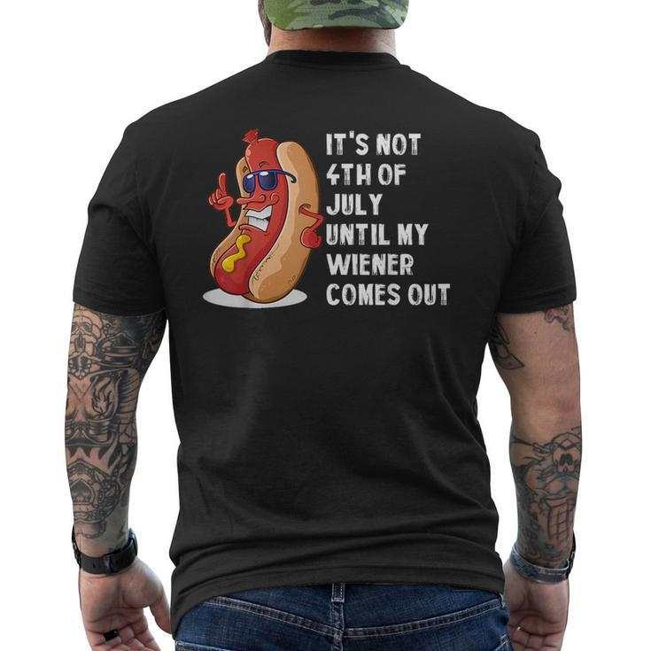 Funny Hotdog Its Not 4Th Of July Until My Wiener Comes Out  Mens Back Print T-shirt