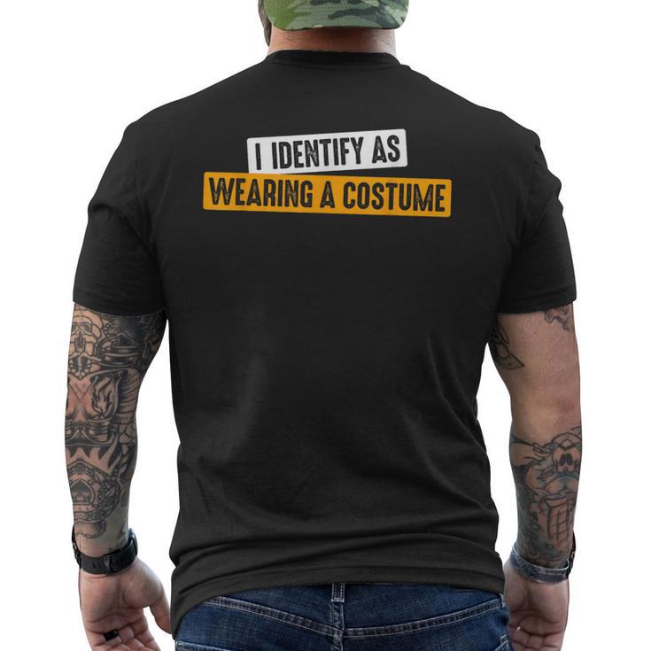 I Identify As Wearing A Costume Fancy Dress Party Men's T-shirt Back Print