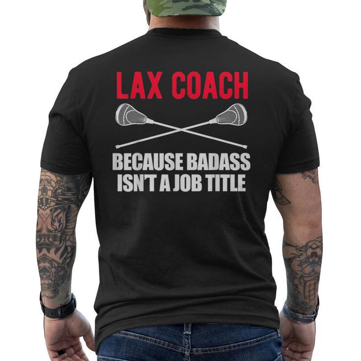 Funny Lacrosse Coach Gift T  Design For Badass Lax Lacrosse Funny Gifts Mens Back Print T-shirt