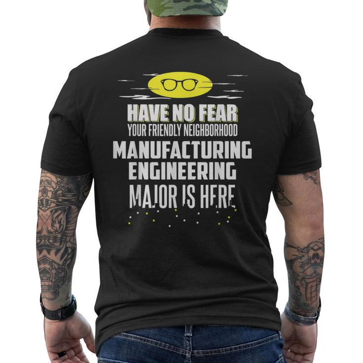 Manufacturing Engineering Major Have No Fear Men's T-shirt Back Print