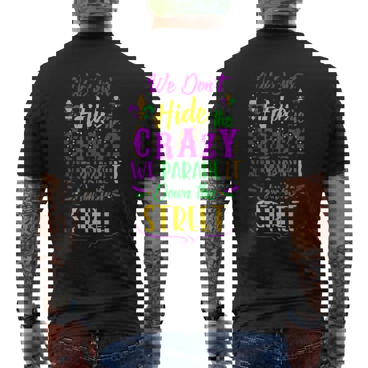 Funny Mardi Gras We Dont Hide Crazy Parade Street Mens Back Print T-shirt