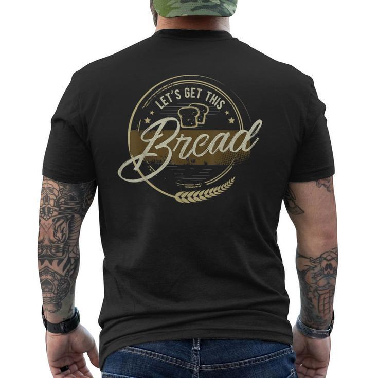 Meme  Let's Get This Bread  Men's T-shirt Back Print
