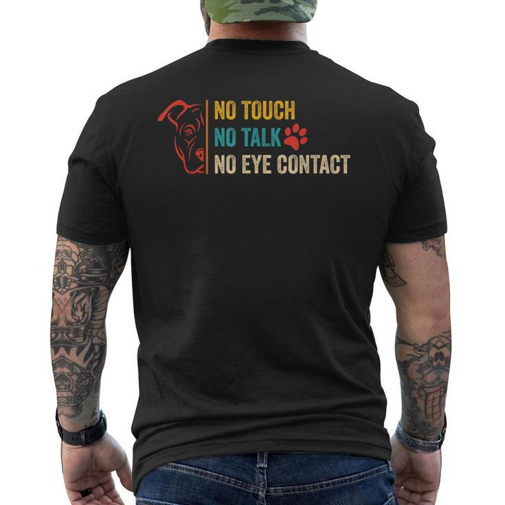 Funny No Touch No Talk No Eye Contact Dog Vintage Quote  Mens Back Print T-shirt
