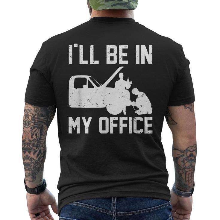 Funny Office Mechanic Workshop Garage Car Lover Gift Mechanic Funny Gifts Funny Gifts Mens Back Print T-shirt