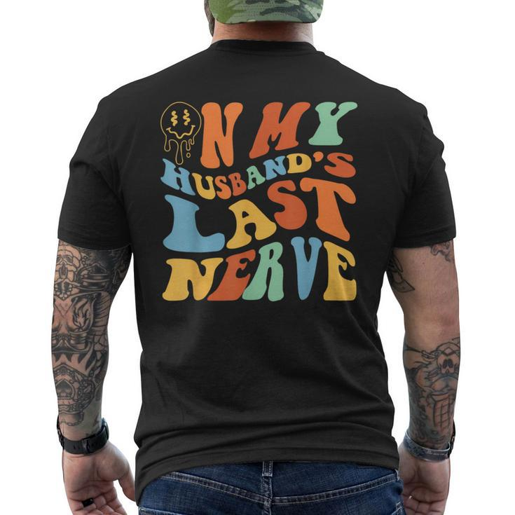 Funny On My Husbands Last Nerve Groovy On Back  Mens Back Print T-shirt