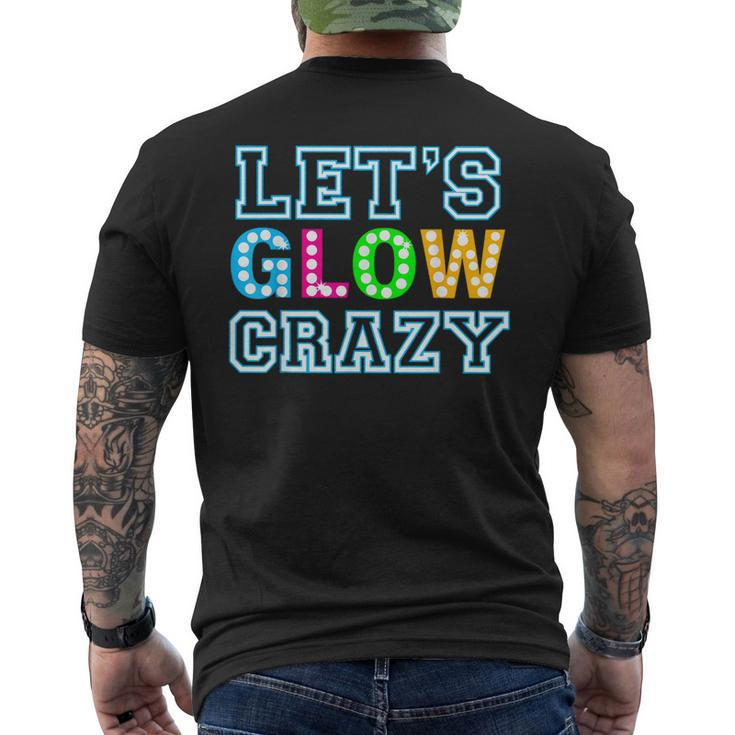 Party Let's Glow Crazy Birthday Party Birthday Glow Men's T-shirt Back Print
