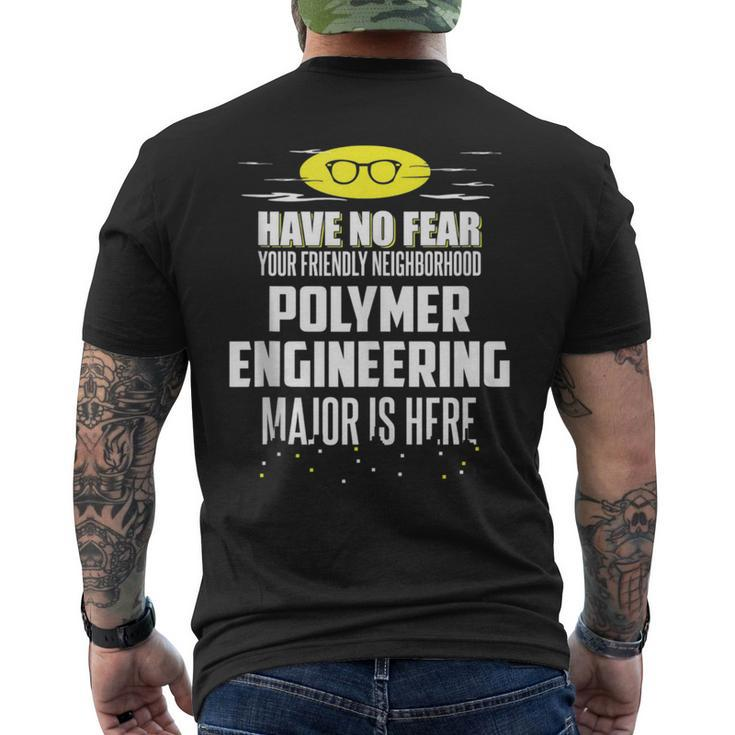 Polymer Engineering Major Have No Fear Men's T-shirt Back Print