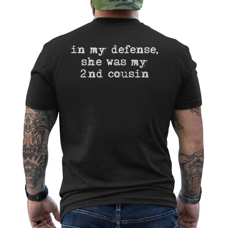 Funny Redneck  In My Defense She Was My Second Cousin  Mens Back Print T-shirt