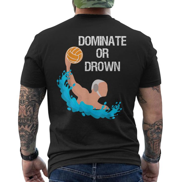Saying Quote Dominate Or Drown Cool Water Polo Men's T-shirt Back Print