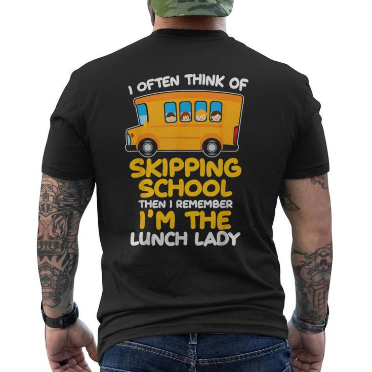 Skipping School Bus But I'm The Lunch Lady Men's T-shirt Back Print