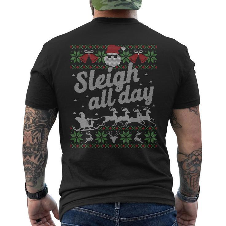 Sleigh All Day Santa Ugly Sweater Christmas Men's T-shirt Back Print