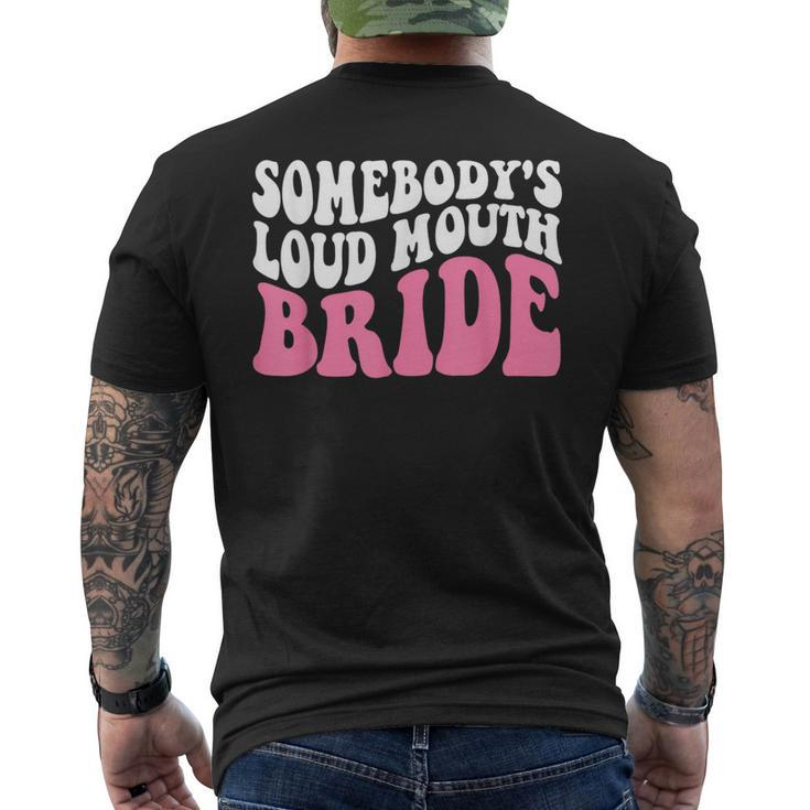 Funny Somebodys Loud Mouth Bride Bachelorette Party  Mens Back Print T-shirt