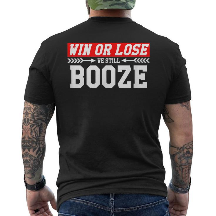 Funny Sports Fan Win Or Lose We Still Booze Alcohol  Mens Back Print T-shirt