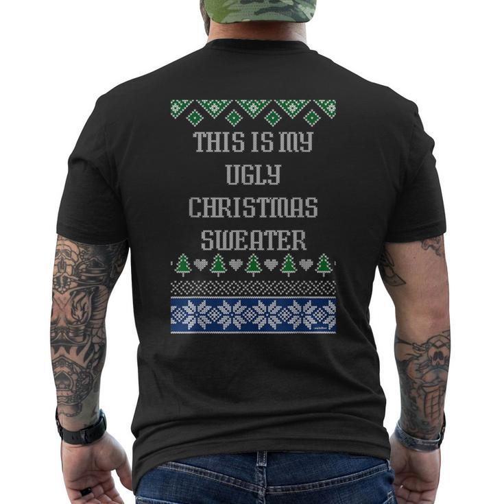 T This Is My Ugly Christmas Sweater Style Men's T-shirt Back Print
