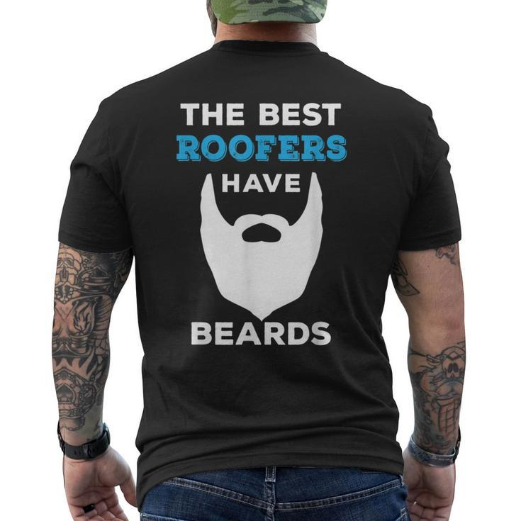 Funny The Best Roofers Have Beards  For Roofing Guys Beards Funny Gifts Mens Back Print T-shirt
