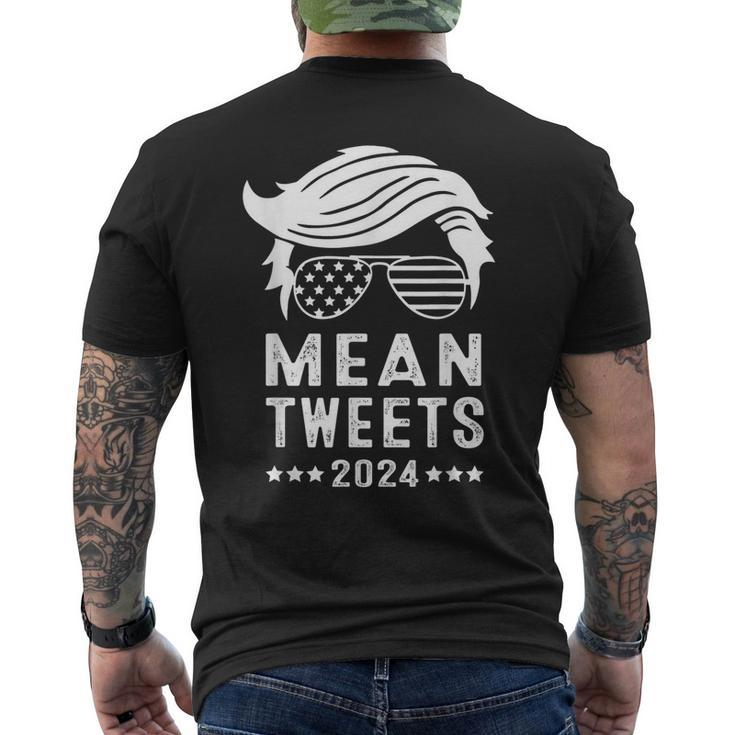 Funny Trump 2024 Mean Tweets 4Th Of July Mens Back Print T-shirt