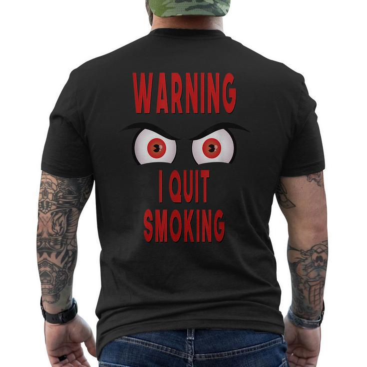 Funny Warning I Quit Smoking Scary Angry Monster Eyes  Mens Back Print T-shirt