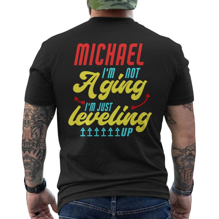 Gamer Michael Im Not Aging Funny Michael Birthday   Mens Back Print T-shirt